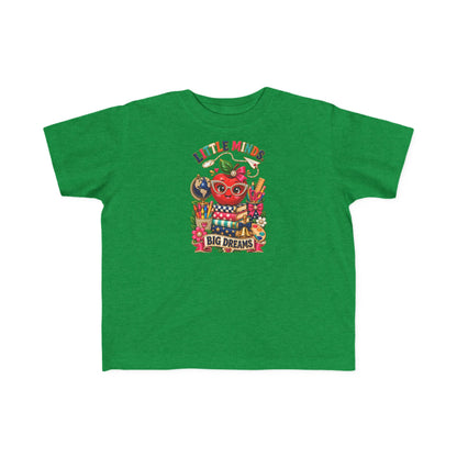 Little Minds Big Dreams Toddler T-Shirt