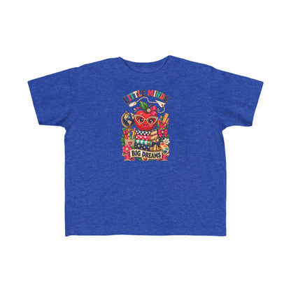 Little Minds Big Dreams Toddler T-Shirt