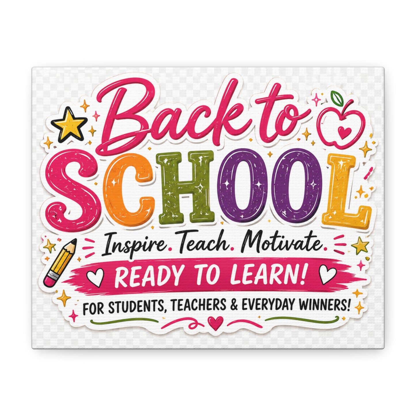 Back to School Matte Canvas Wall Art — "Inspire. Teach. Motivate. Ready to Learn!"