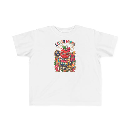 Little Minds Big Dreams Toddler T-Shirt