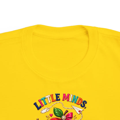 Little Minds Big Dreams Toddler T-Shirt