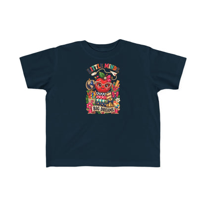Little Minds Big Dreams Toddler T-Shirt