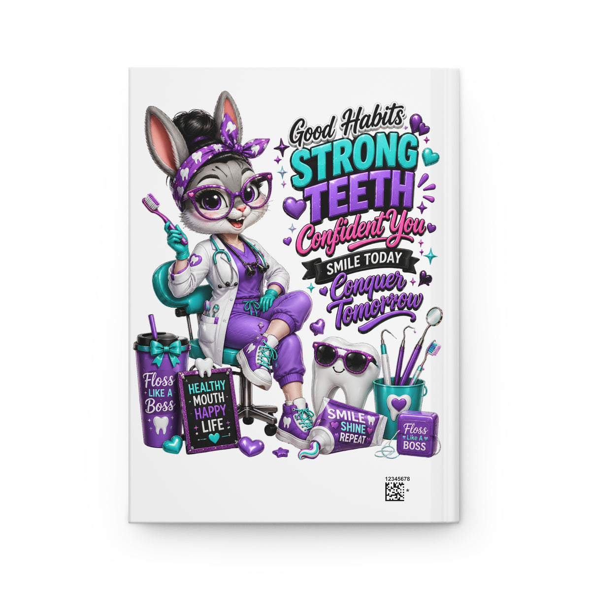 Strong Teeth Hardcover Journal — Dental Hygienist Bunny Motivational Lined Notebook