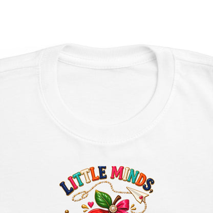 Little Minds Big Dreams Toddler T-Shirt