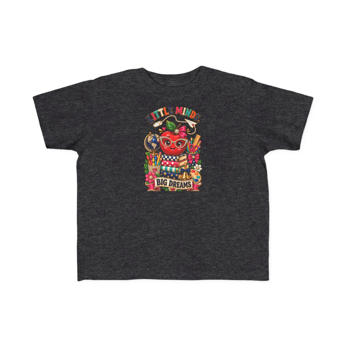 Little Minds Big Dreams Toddler T-Shirt