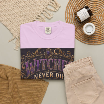 Witches Never Die T-Shirt — Gothic Witchy Graphic Tee