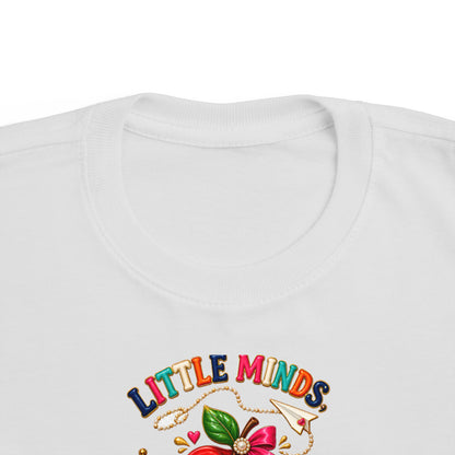 Little Minds Big Dreams Toddler T-Shirt