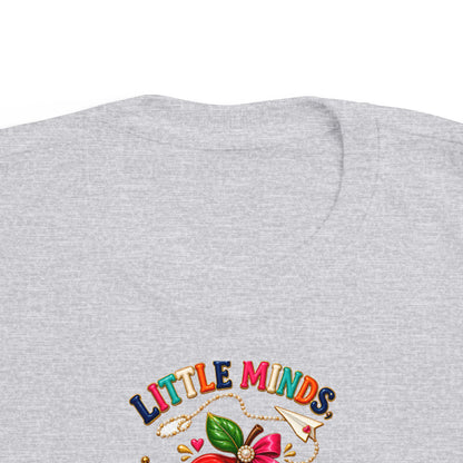 Little Minds Big Dreams Toddler T-Shirt
