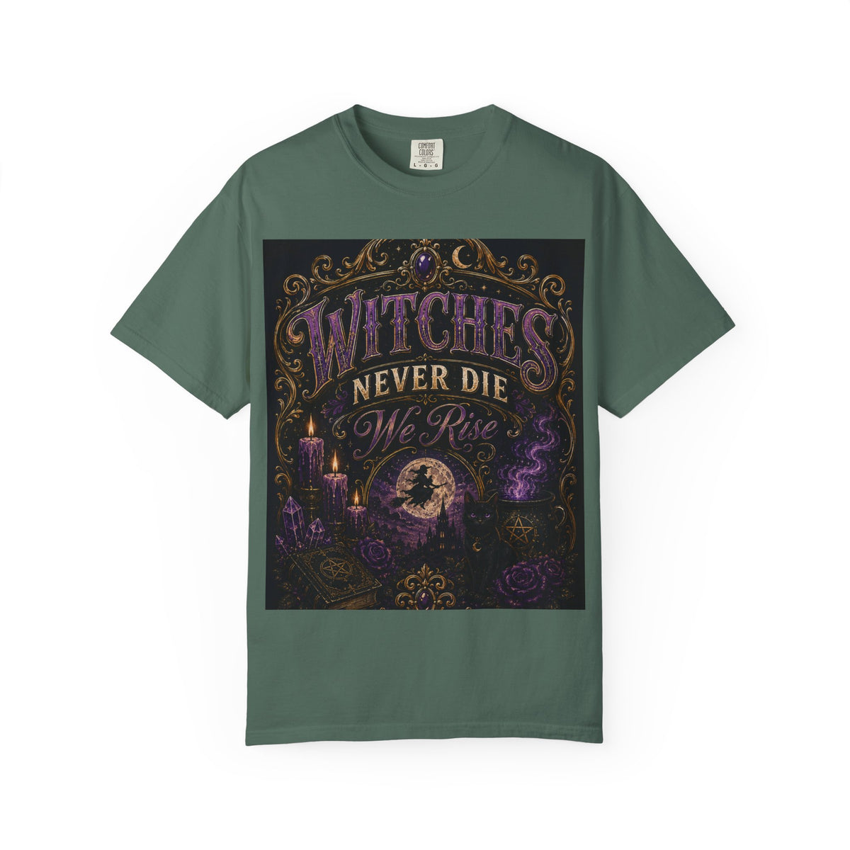Witches Never Die T-Shirt — Gothic Witchy Graphic Tee