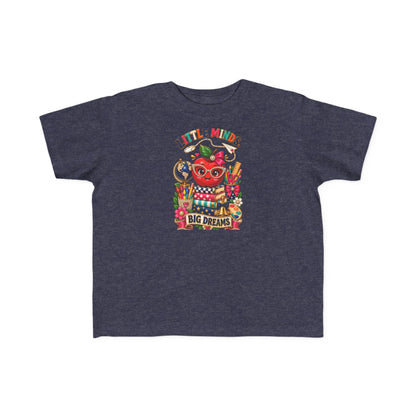 Little Minds Big Dreams Toddler T-Shirt