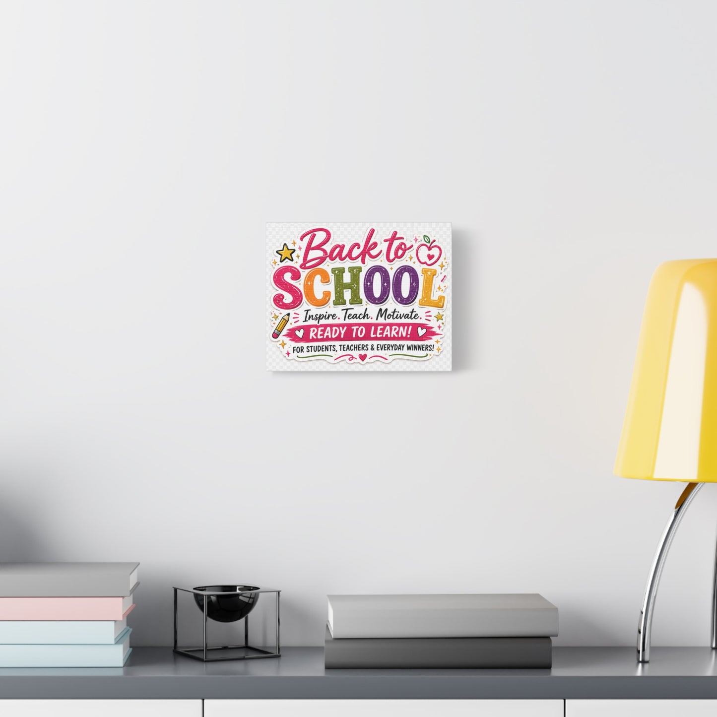 Back to School Matte Canvas Wall Art — "Inspire. Teach. Motivate. Ready to Learn!"