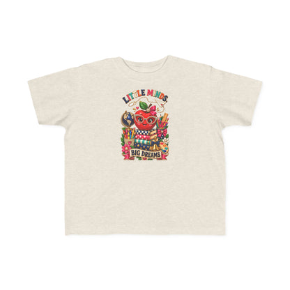 Little Minds Big Dreams Toddler T-Shirt
