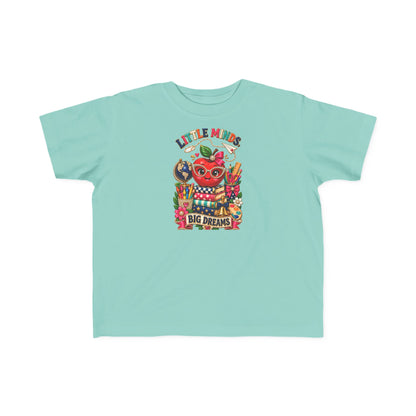 Little Minds Big Dreams Toddler T-Shirt