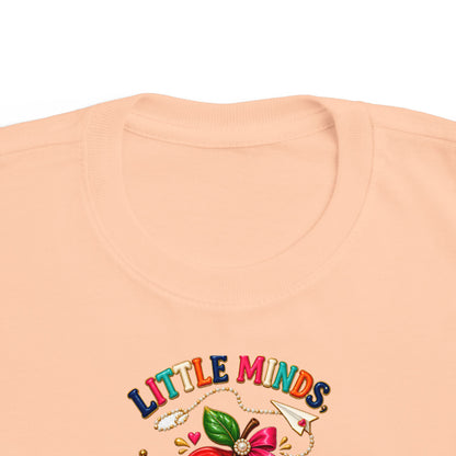 Little Minds Big Dreams Toddler T-Shirt