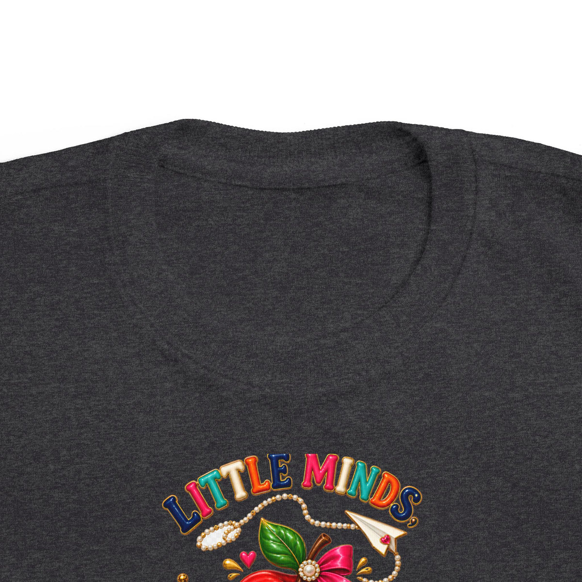 Little Minds Big Dreams Toddler T-Shirt