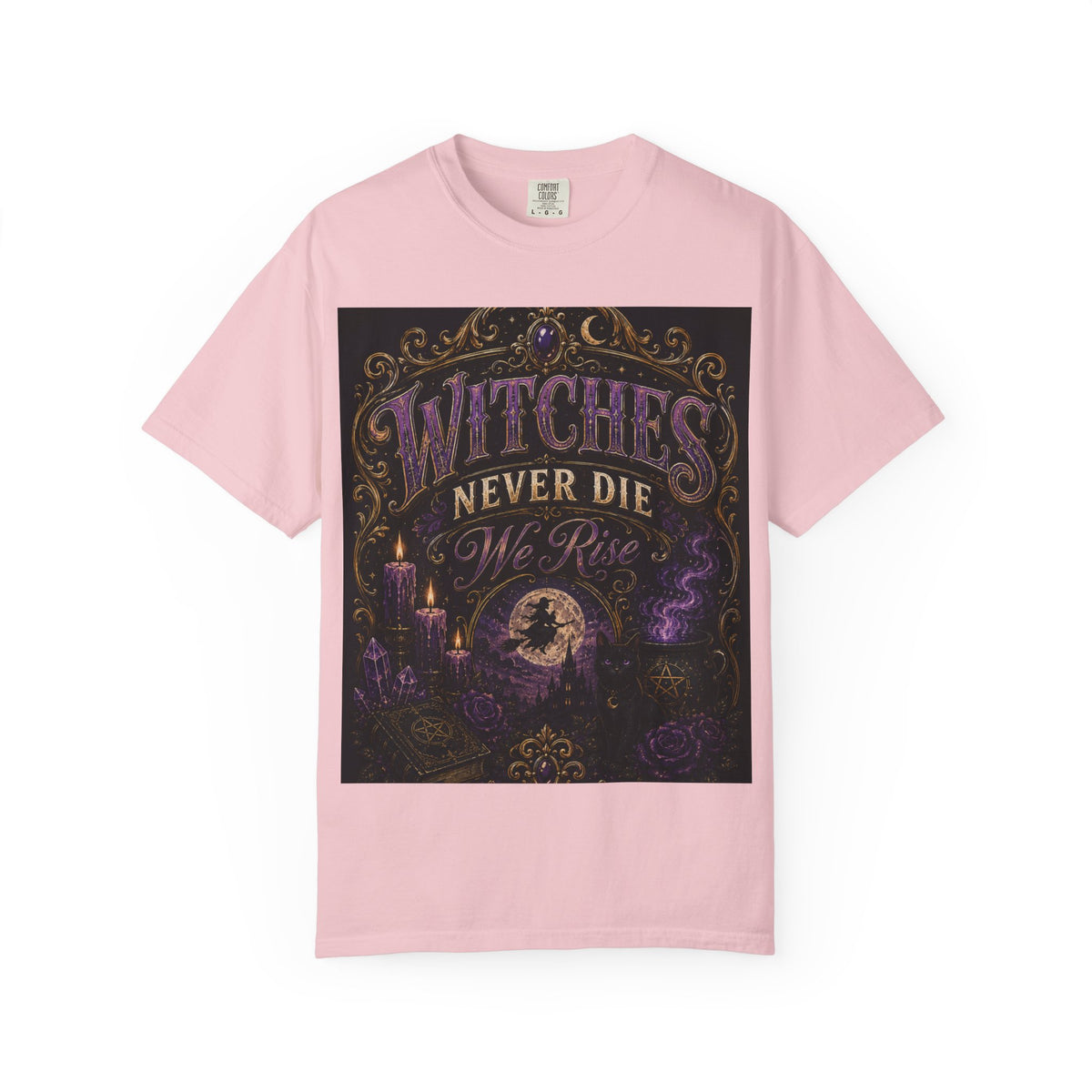 Witches Never Die T-Shirt — Gothic Witchy Graphic Tee
