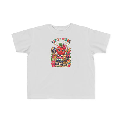 Little Minds Big Dreams Toddler T-Shirt