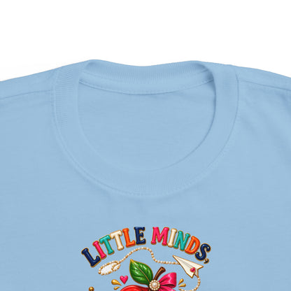 Little Minds Big Dreams Toddler T-Shirt