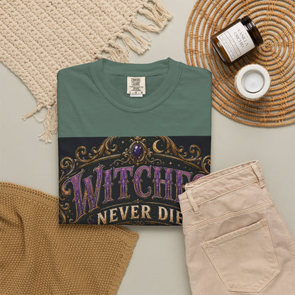 Witches Never Die T-Shirt — Gothic Witchy Graphic Tee