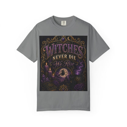 Witches Never Die T-Shirt — Gothic Witchy Graphic Tee