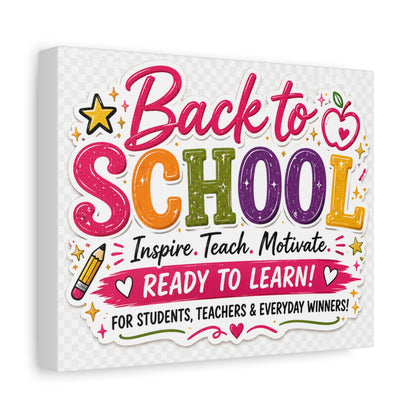 Back to School Matte Canvas Wall Art — "Inspire. Teach. Motivate. Ready to Learn!"