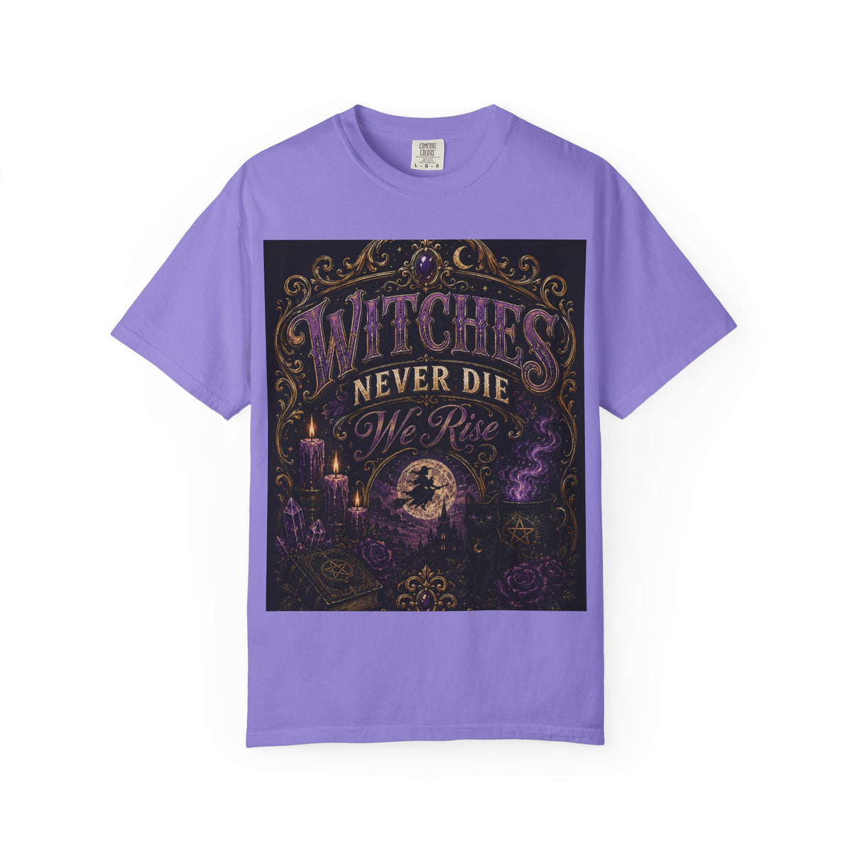 Witches Never Die T-Shirt — Gothic Witchy Graphic Tee